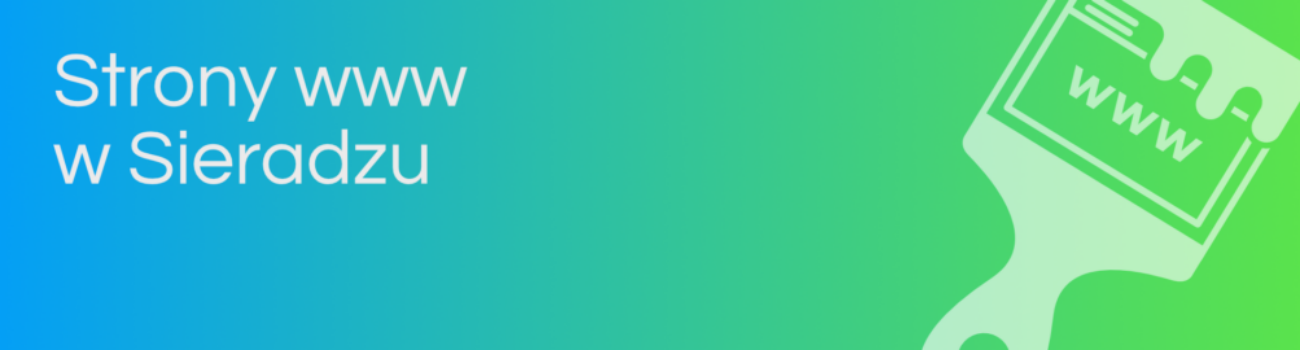 Strony internetowe Sieradz – Kompleksowe rozwiązania dla Twojej firmy 🌐