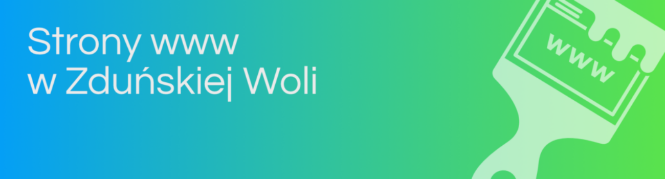 Strony internetowe Zduńska Wola – Nowoczesne rozwiązania dla lokalnych przedsiębiorców 🌐